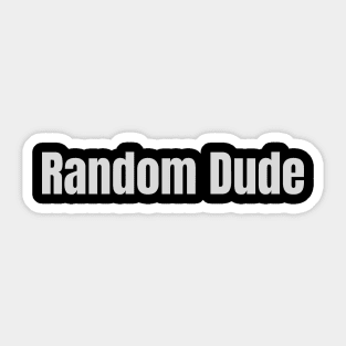 Random Dude Sticker